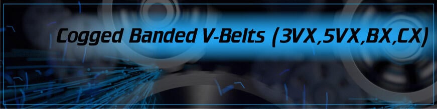 Cogged Banded V-Belts (3VX, 5VX, BX, CX)